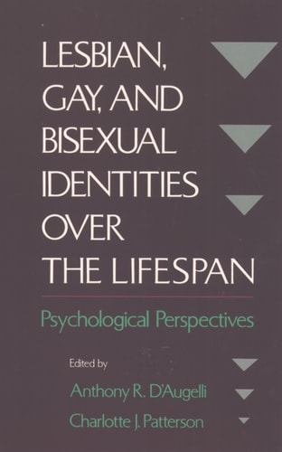 Lesbian, Gay, and Bisexual Identities over the Lifespan: Psychological Perspectives