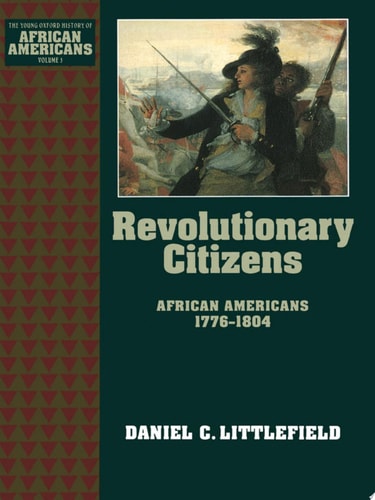 Revolutionary Citizens: African Americans 1776-1804