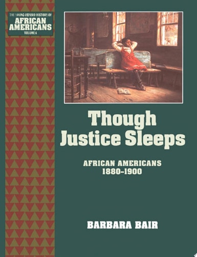 Though Justice Sleeps: African Americans 1880-1900