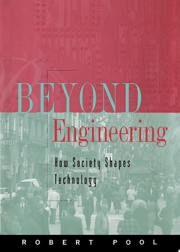 Beyond Engineering: How Society Shapes Technology