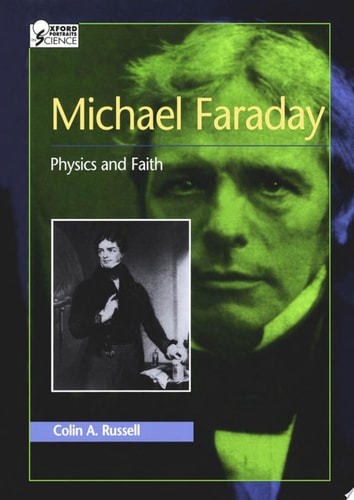 Michael Faraday: Physics and Faith
