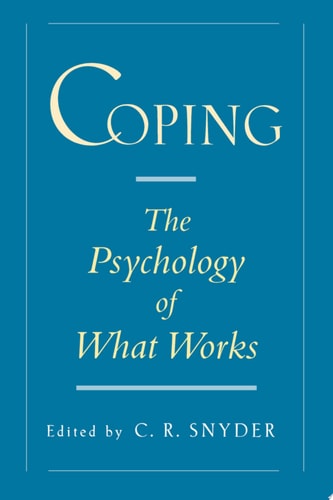 Coping: The Psychology of What Works