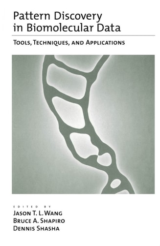 Pattern Discovery in Biomolecular Data: Tools, Techniques, and Applications