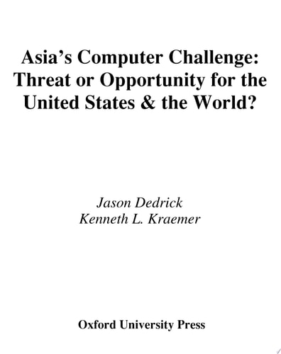 Asia's Computer Challenge: Threat or Opportunity for the United States and the World?