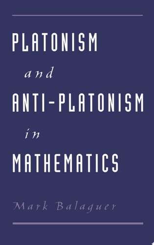 Platonism and Anti-Platonism in Mathematics