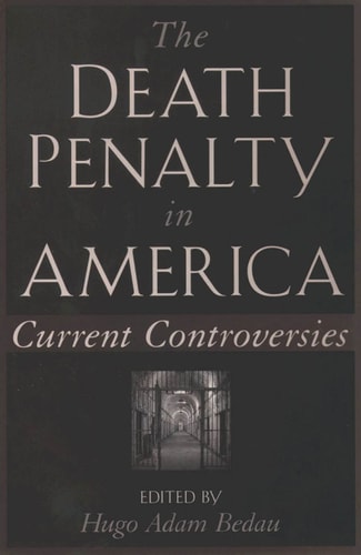 The Death Penalty in America: Current Controversies