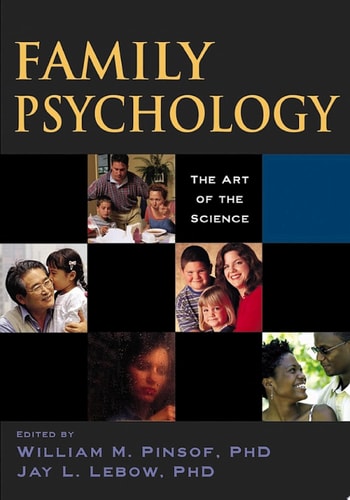 Family Psychology: The Art of the Science