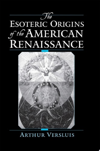The Esoteric Origins of the American Renaissance