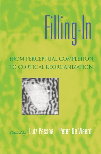 Filling-In: From Perceptual Completion to Cortical Reorganization