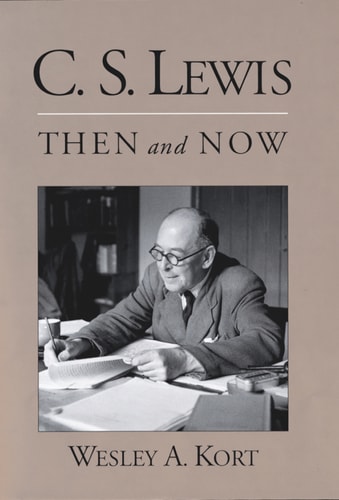 C.S. Lewis Then and Now