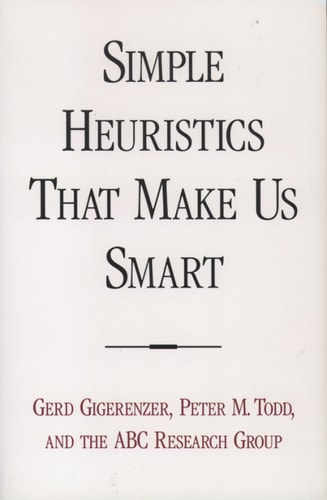 Simple Heuristics that Make Us Smart