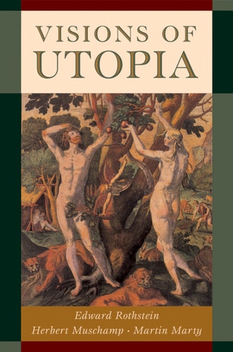 Visions of Utopia: New York Public Library Lectures in Humanities