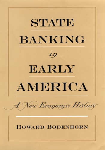 State Banking in Early America: A New Economic History