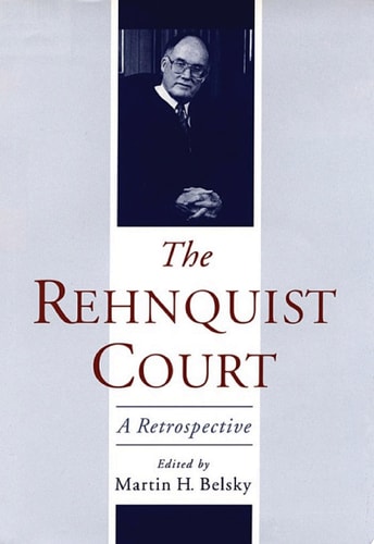 The Rehnquist Court: A Retrospective