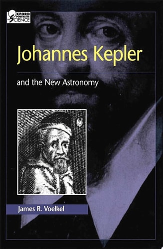 Johannes Kepler: And the New Astronomy