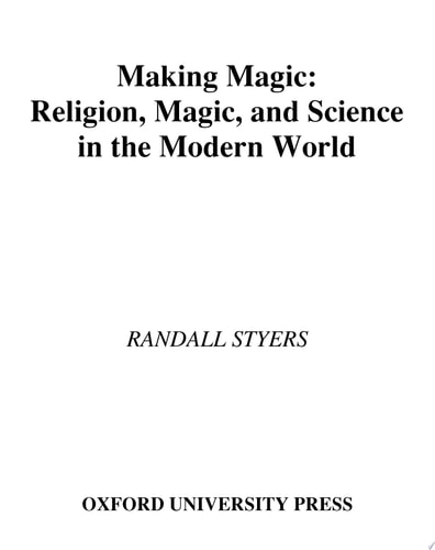 Making Magic: Religion, Magic, and Science in the Modern World