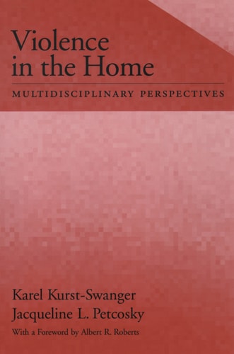 Violence in the Home: Multidisciplinary Perspectives