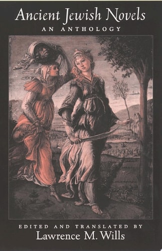 Ancient Jewish Novels: An Anthology