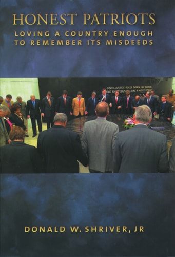 Honest Patriots: Loving a Country Enough to Remember Its Misdeeds