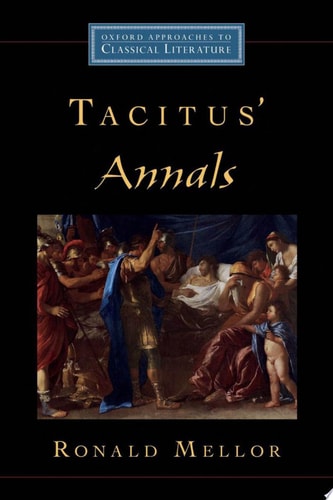 Tacitus' Annals: Oxford Approaches to Classical Literature