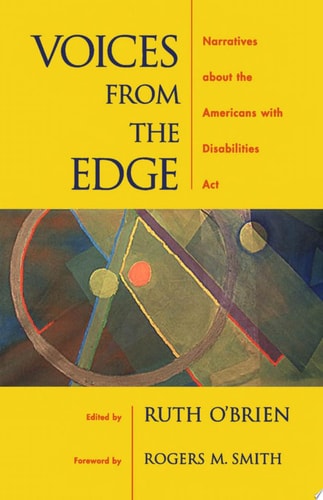 Voices from the Edge: Narratives about the Americans with Disabilities Act