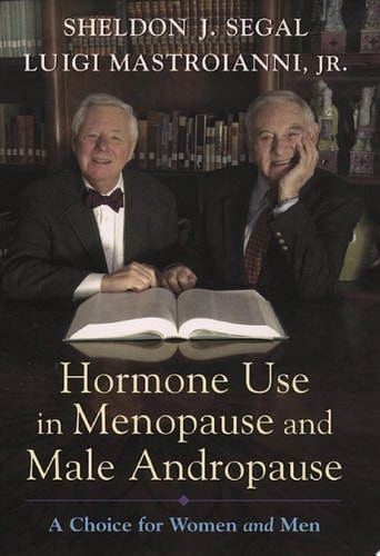Hormone Use in Menopause and Male Andropause: A Choice for Women and Men