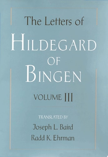 The Letters of Hildegard of Bingen: Volume 3