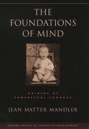 The Foundations of Mind: Origins of Conceptual Thought