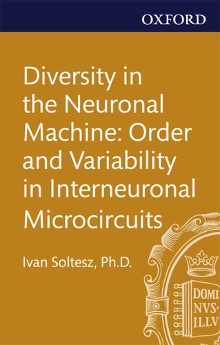 Diversity in the Neuronal Machine: Order and Variability in Interneuronal Microcircuits