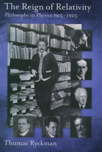 The Reign of Relativity: Philosophy in Physics 1915-1925