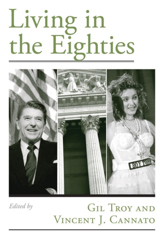 Living in the Eighties: Viewpoints on American Culture