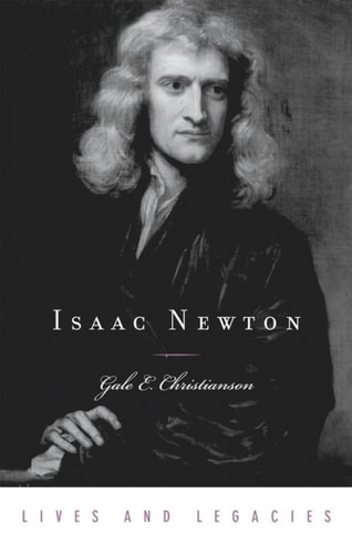 Isaac Newton (Lives and Legacies Series)