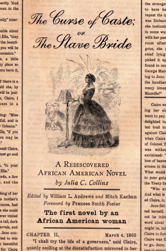 The Curse of Caste; or The Slave Bride: A Rediscovered African American Novel