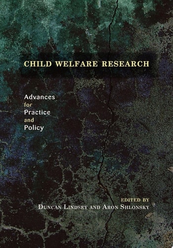 Child Welfare Research: Advances for Practice and Policy