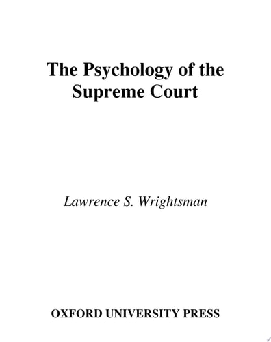 The Psychology of the Supreme Court