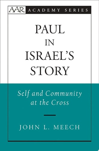 Paul in Israel's Story: Self and Community at the Cross