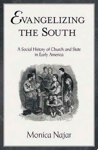 Evangelizing the South: A Social History of Church and State in Early America