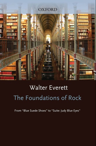 The Foundations of Rock: From "Blue Suede Shoes" to "Suite: Judy Blue Eyes"