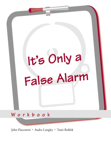 It's Only a False Alarm: A Cognitive Behavioral Treatment Program