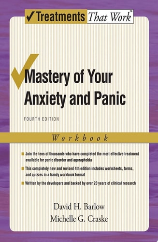 Mastery of Your Anxiety and Panic: Workbook