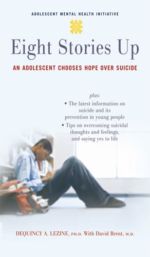 Eight Stories Up: An Adolescent Chooses Hope over Suicide