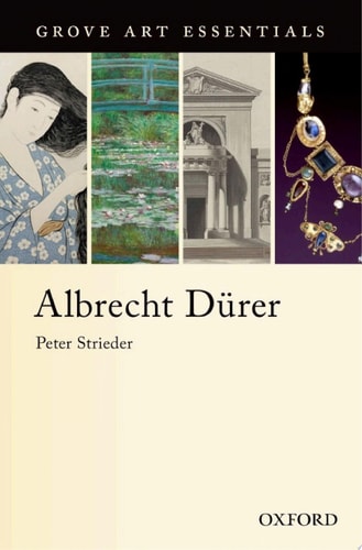 Albrecht Dürer: Grove Art Essentials