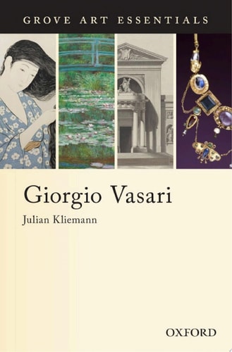 Giorgio Vasari: Grove Art Essentials