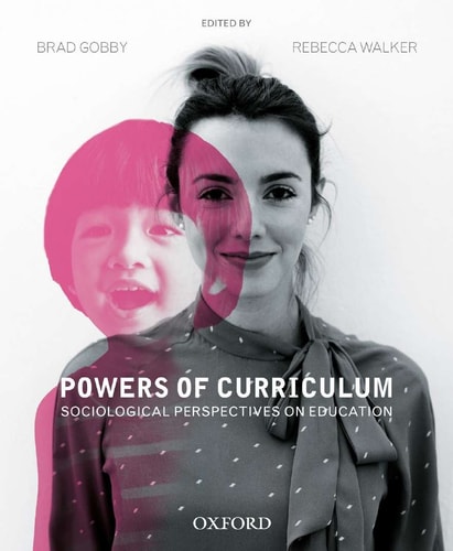 Powers of Curriculum: Sociological Perspectives on Education