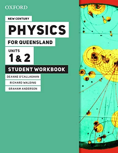 New Century Physics for Queensland: Units 1 & 2 Student Workbook