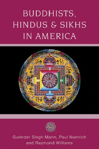 Buddhists, Hindus and Sikhs in America: A Short History