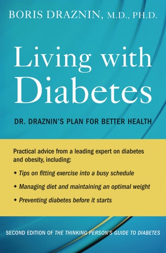 Living with Diabetes: The Draznin Plan