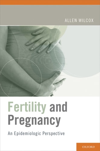 Fertility and Pregnancy: An Epidemiologic Perspective