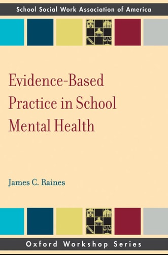 Evidence Based Practice in School Mental Health