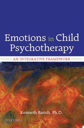 Emotions in Child Psychotherapy: An Integrative Framework